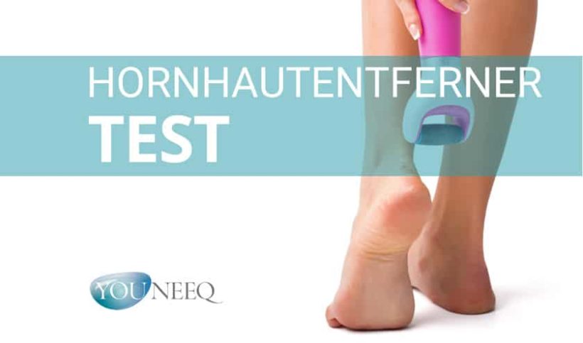 Hornhautentferner Test Youneeq